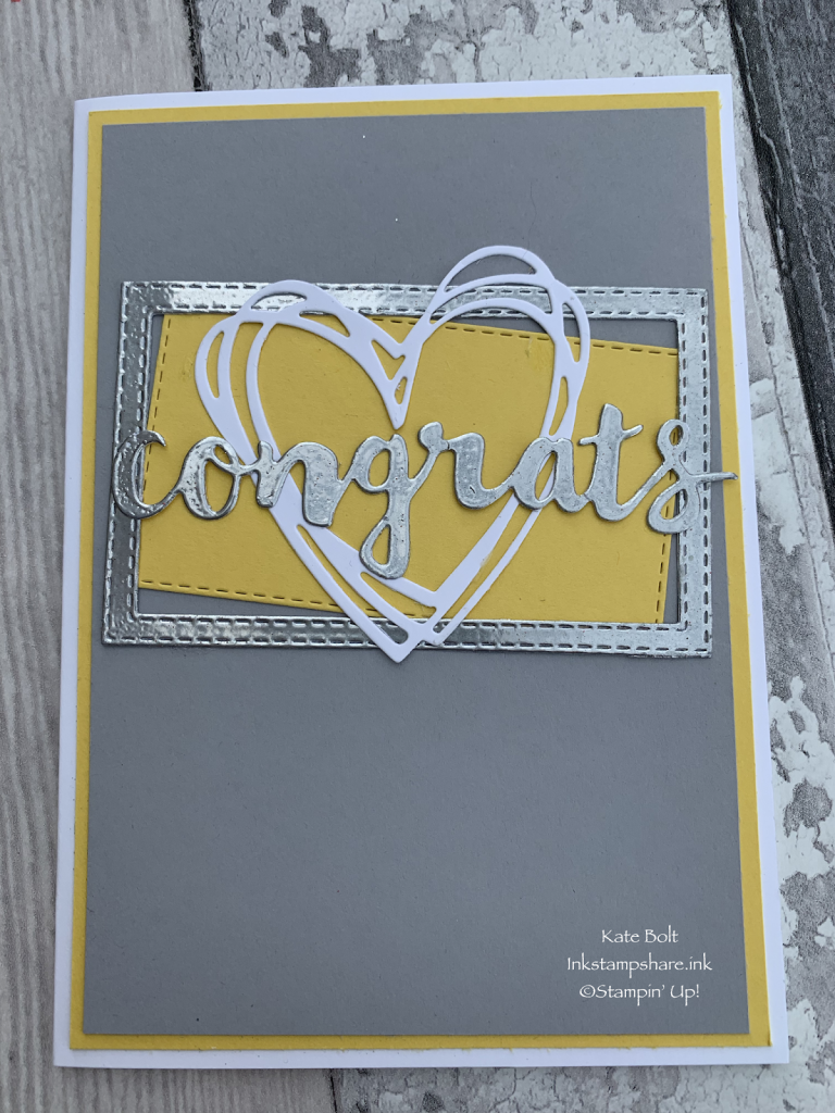 Congratulations card using the Sunshine Wishes dies from Stampin Up, in Daffodil Delight, Smoky Slate and Whisper White with silver heat embossed frame.
