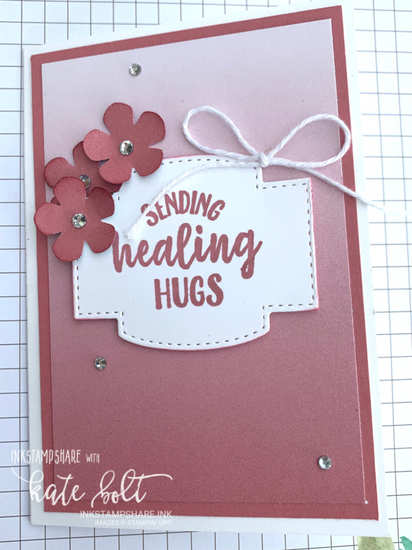 Get well card using the Oh So Ombre papers, small bloom punch and  So sentimental Bundle from Stampin Up In Rococo Rose