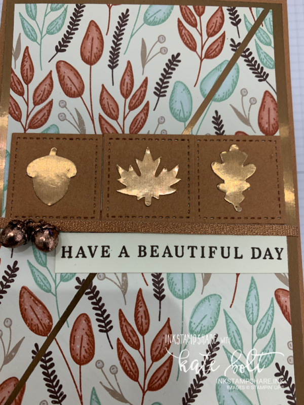 Beautiful Autumn card with the Gilded Autumn Suite for the Inspire Create Challenge. This card is in hues of Cinnamon Cider and  Copper Metallic card using the beautiful Autumn DSP and  the leaf punches.